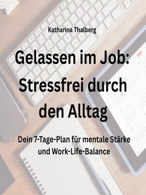 cover image of Gelassen im Job--Stressfrei durch den Alltag